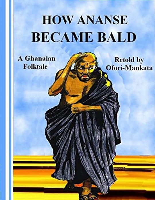 How Ananse Became Bald-..