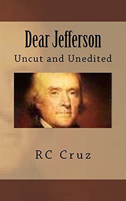 Dear Jefferson: Uncut And Unedited-..