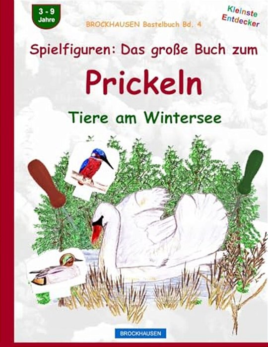 Brockhausen Bastelbuch Bd. 4: Spielfiguren - Das Große Buch Zum Prickeln: Tiere Am Wintersee-..