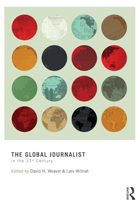 The Global Journalist In The 21St Century-..