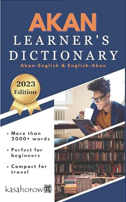 Akan Learner's Dictionary: Akan-English, English-Akan-..