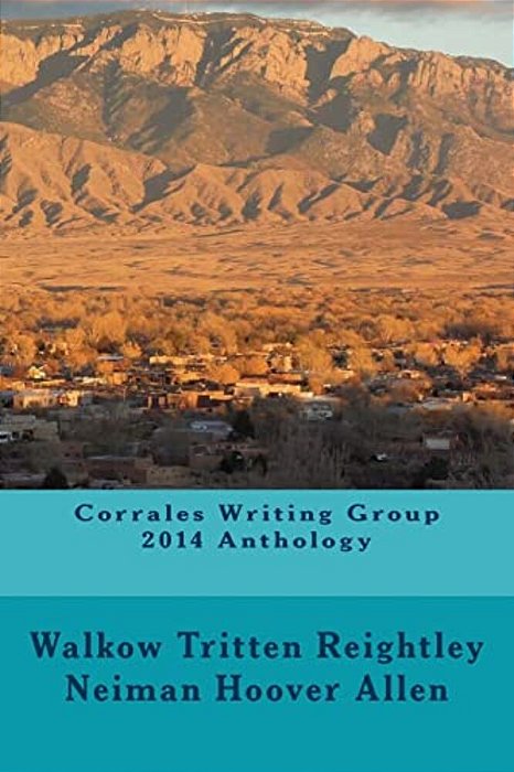 Corrales Writing Group 2014 Anthology-..