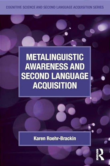 Metalinguistic Awareness And Second Language Acquisition-..