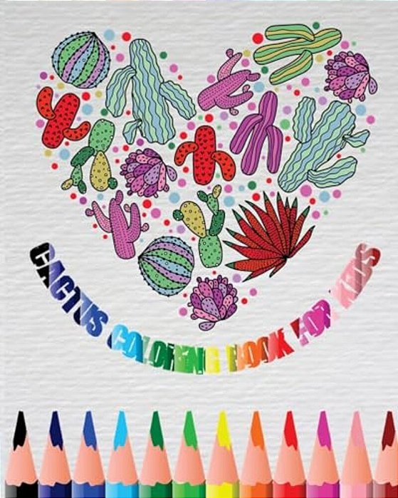 Cactus Coloring Book For Kids: A Cute Coloring Book With Fun, Simple, And Adorable Cactus Drawings (Perfect For Kids Ages 4 - 8 And Cactus Lovers) Pl-..