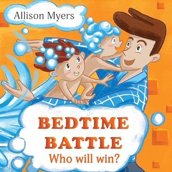 Bedtime Battle: Funny Children's Book About Two Brothers, Who Don't Like Taking A Bath And Prepare To Bedtime. Picture Books, Preschoo-..