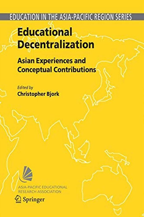Educational Decentralization: Asian Experiences And Conceptual Contributions-..