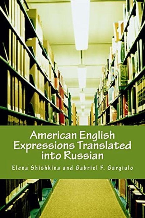 American English Expressions Translated Into Russian-..