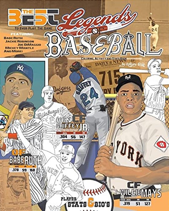 Legends Of Baseball: Coloring, Activity And Stats Book For Adults And Kids: Featuring: Babe Ruth, Jackie Robinson, Joe Dimaggio, Mickey Mantle And Mor-..