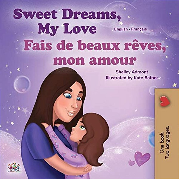 Sweet Dreams, My Love (English French Bilingual Book For Kids)-..