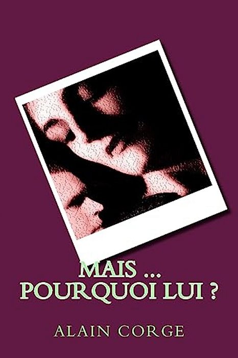 Mais... Pourquoi Lui?-..