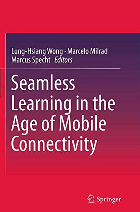 Seamless Learning In The Age Of Mobile Connectivity-..