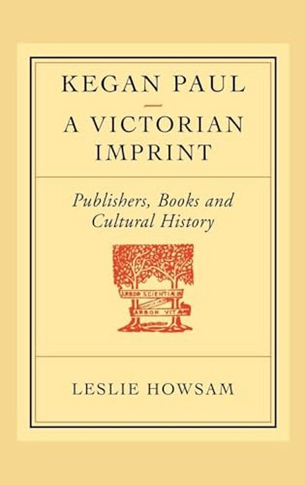 Kegan Paul: A Victorian Imprint-..