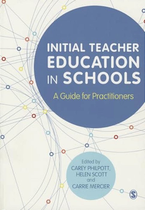 Initial Teacher Education In Schools: A Guide For Practitioners-..