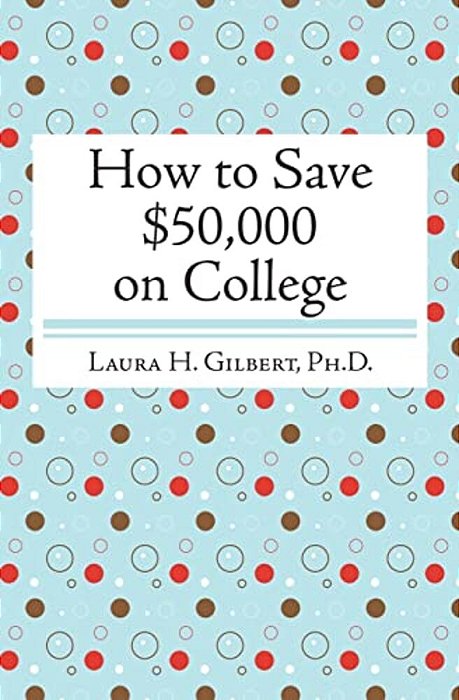 How To Save $50,000 On College-..