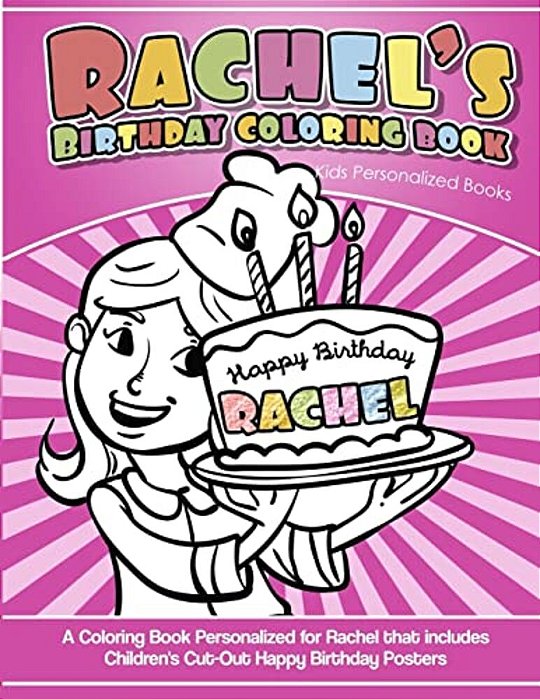 Rachel's Birthday Coloring Book Kids Personalized Books: A Coloring Book Personalized For Rachel That Includes Children's Cut Out Happy Birthday Poste-..