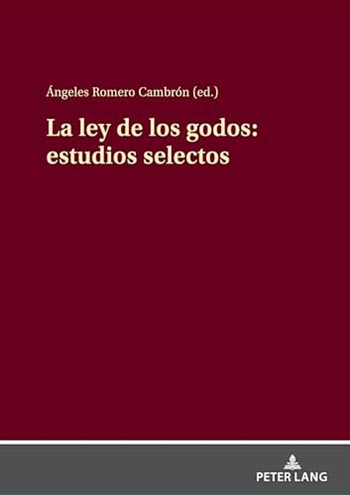 La Ley De Los Godos: Estudios Selectos-..