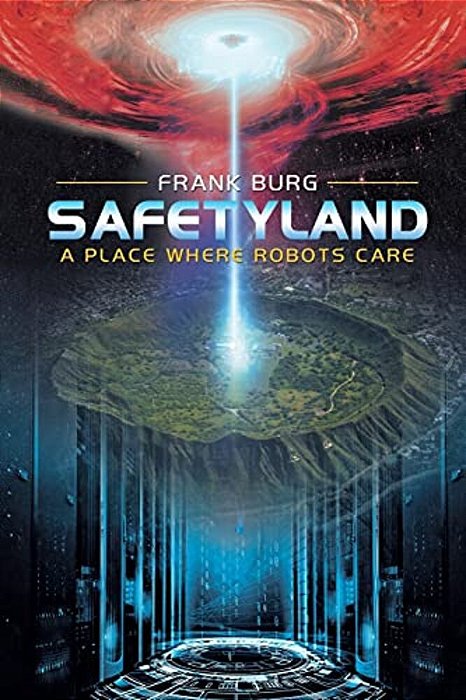 Safetyland: A Place Where Robots Care-..
