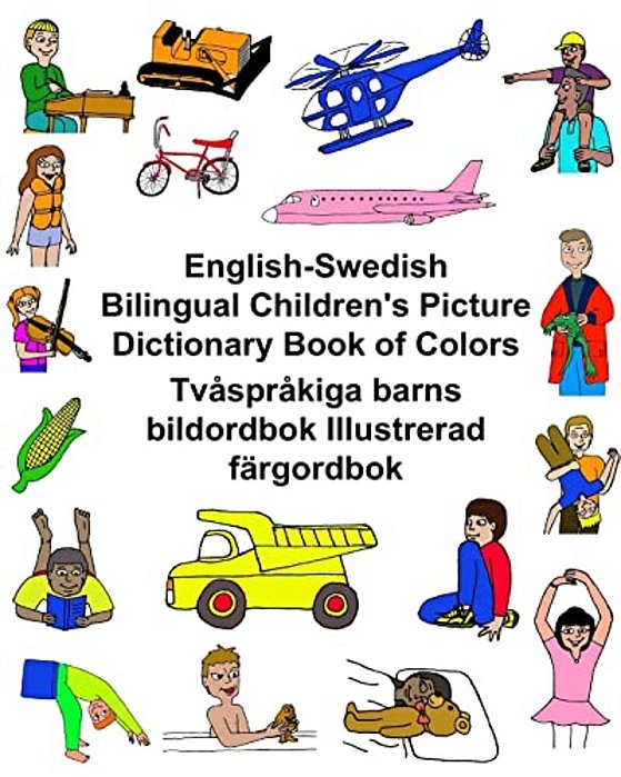 English-Swedish Bilingual Children's Picture Dictionary Book Of Colors Tvåspråkiga Barns Bildordbok Illustrerad Färgordbok-..