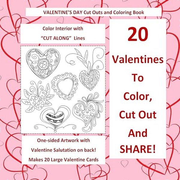Valentine's Day Cut Out And Coloring Book Color Interior With Cut Along Lines: 20 Large Valentines With Salutations; Valentines Day In All D; Valentin-..
