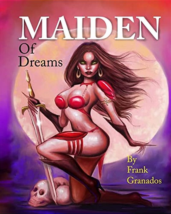 Maiden Of Dreams: Illustrated Tales Of Fantasy And Wonder-..