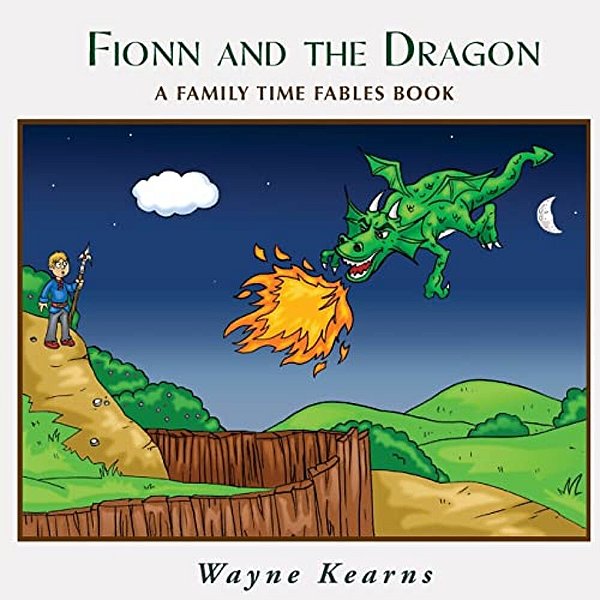 Fionn And The Dragon: A Family Time Fables Story Book-..