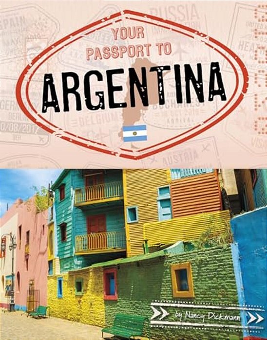Your Passport To Argentina-..