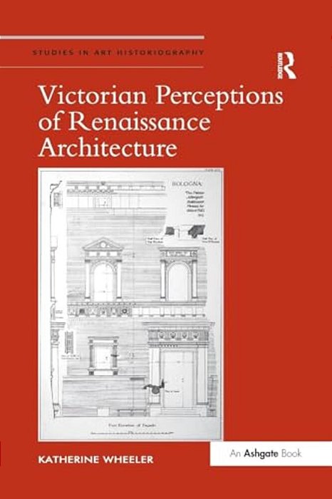 Victorian Perceptions Of Renaissance Architecture-..