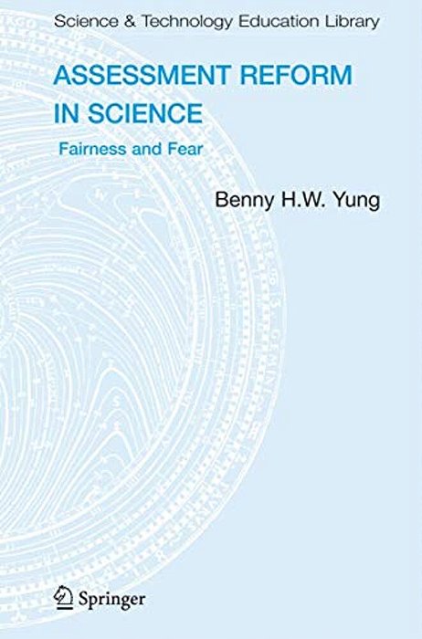 Assessment Reform In Science: Fairness And Fear-..