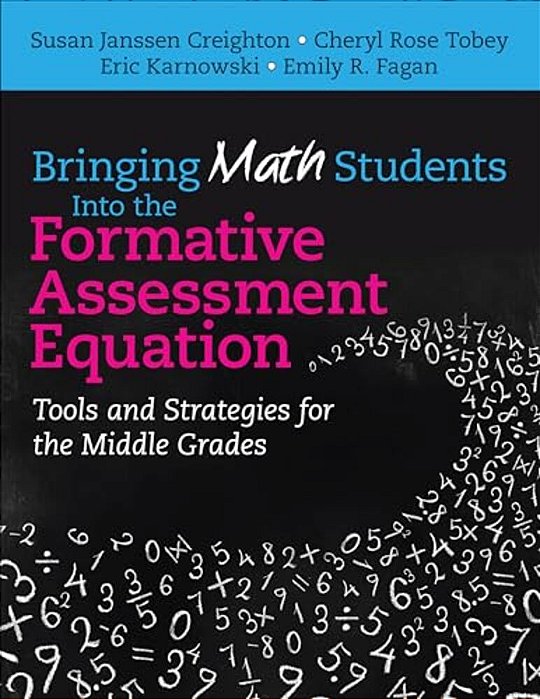 Bringing Math Students Into The Formative Assessment Equation: Tools And Strategies For The Middle Grades-..