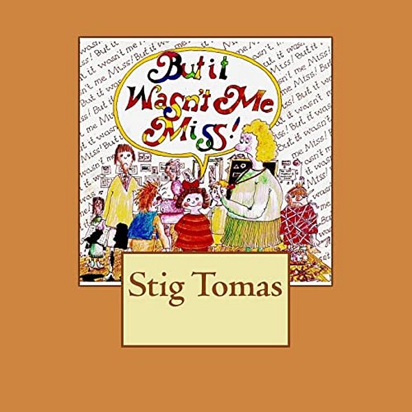 But It Wasn't Me Miss-..