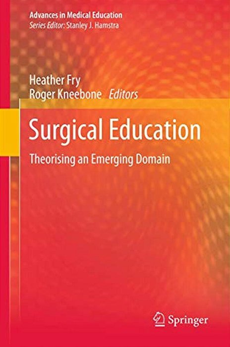 Surgical Education: Theorising An Emerging Domain-..