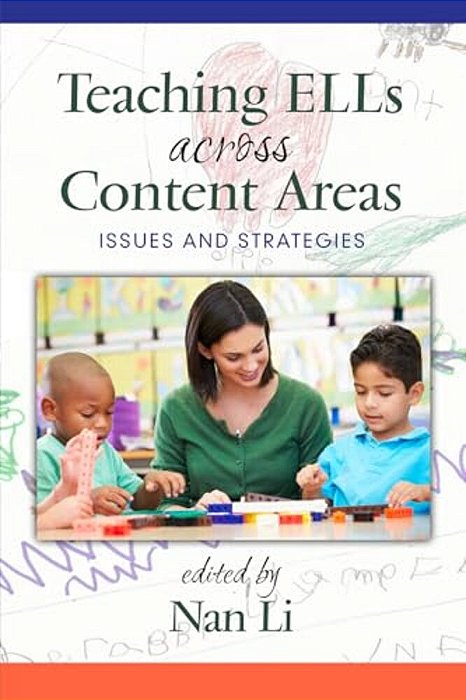 Teaching Ells Across Content Areas: Issues And Strategies-..