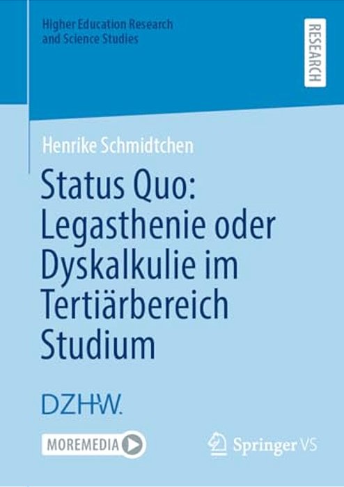 Status Quo: Legasthenie Oder Dyskalkulie Im Tertiärbereich Studium-..