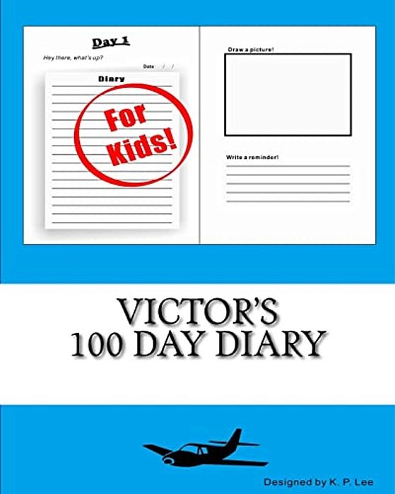 Victor's 100 Day Diary-..