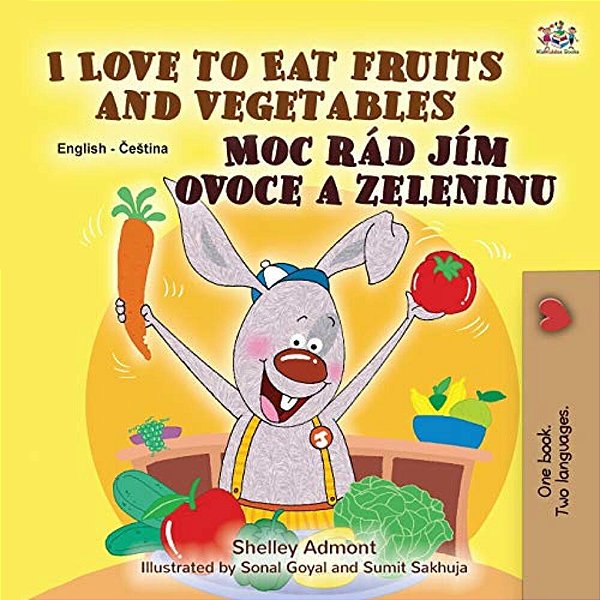 I Love To Eat Fruits And Vegetables (English Czech Bilingual Book For Kids)-..