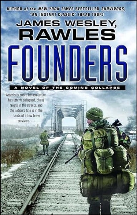 Founders: A Novel Of The Coming Collapse-..