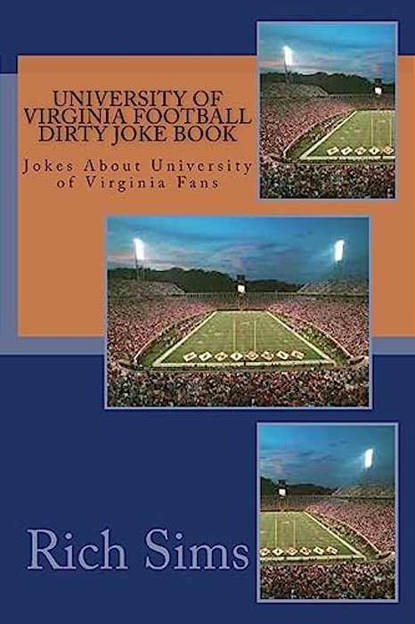 University Of Virginia Football Dirty Joke Book: Jokes About University Of Virginia Fans-..