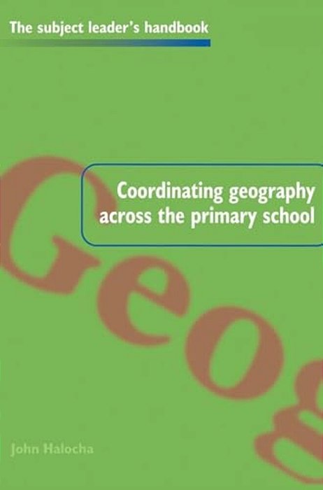 Coordinating Geography Across The Primary School-..
