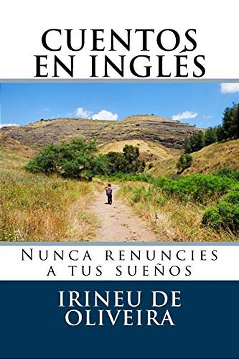 Cuentos En Inglés: Nunca Renuncies A Tus Sueños-..