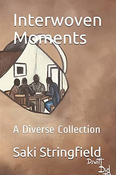 Interwoven Moments: A Diverse Collection-..