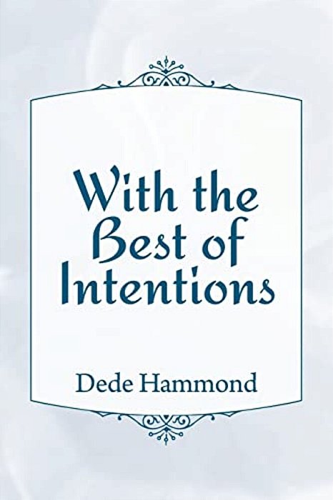 With The Best Of Intentions-..
