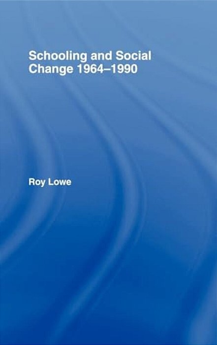 Schooling And Social Change, 1964-1990-..