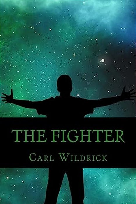 The Fighter: Fight For The Future (Book 3)-..