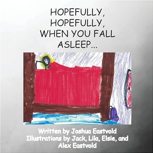 Hopefully, Hopefully, When You Fall Asleep... -..
