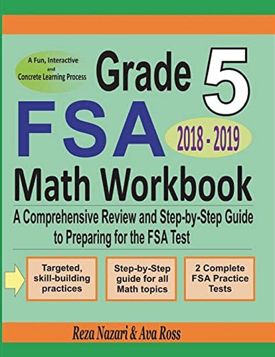Grade 5 Fsa Mathematics Workbook 2018 - 2019: A Comprehensive Review And Step-By-step Guide To Preparing For The Fsa Math Test-..