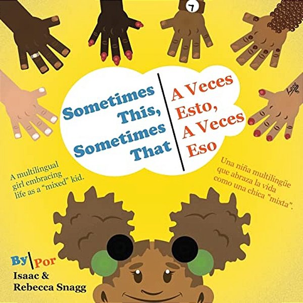 Sometimes This, Sometimes That: A Veces Esto, A Veces Eso-..