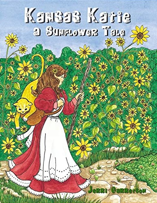 Kansas Katie: A Sunflower Tale-..