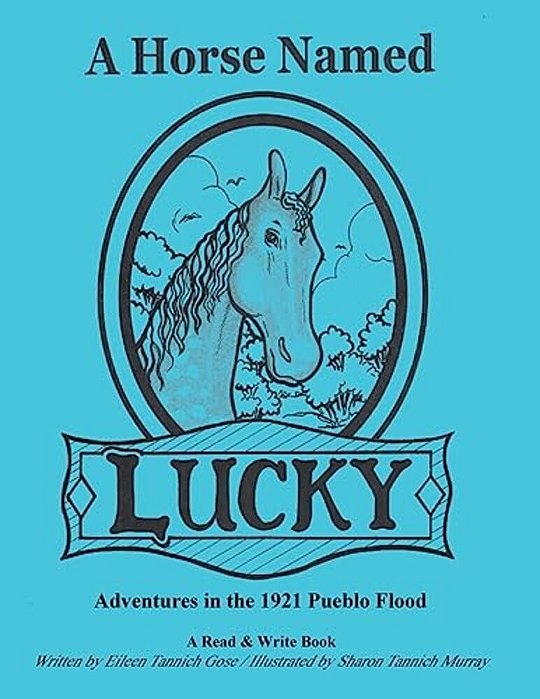 A Horse Named Lucky: Adventures In The 1921 Flood-..