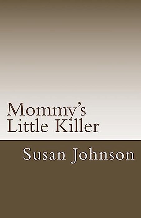 Mommy's Little Killer-..