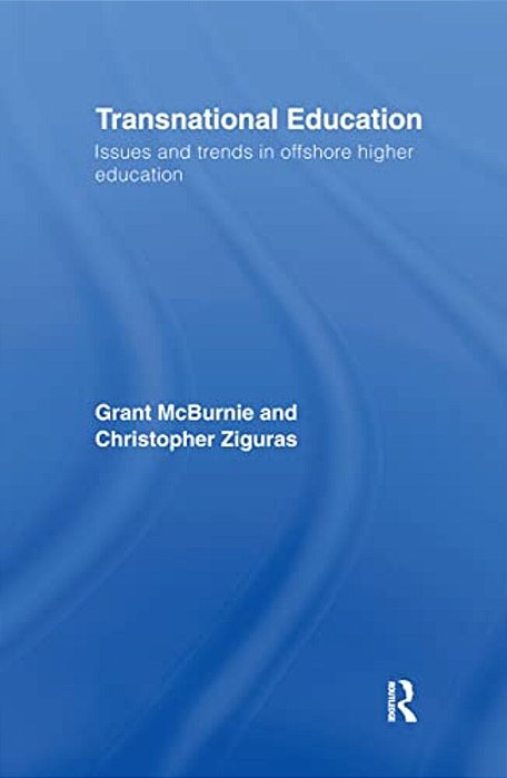 Transnational Education: Issues And Trends In Offshore Higher Education-..
